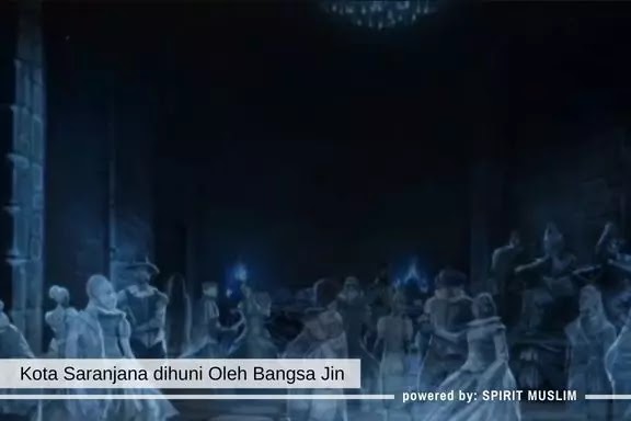 Kota Saranjana Dihuni Oleh Bangsa Jin